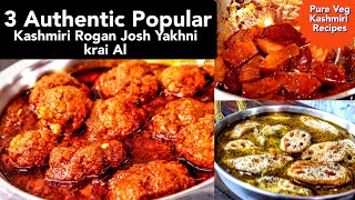 KASHMIRI RECIPES | KASHMIRI GOBHI ROGAN JOSH | KASHMIRI NADRU YAKHNI | KASHMIRI FRIED PUMPKIN