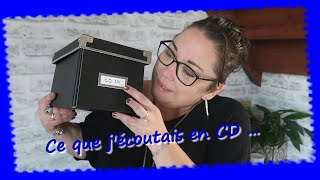 Ce que j’écoutais en CD