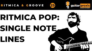 Ritmica & Groove, 25: Ritmica POP: Linee a Note Singole (Paul Jackson Jr style)