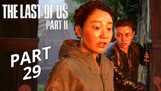 THE LAST OF US 2 Gameplay Walkthrough Part 29 | No Commentary