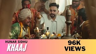 Khaaj (Official Video) | Hunar Sidhu | Latest Punjabi Song 2024 | Geet MP3