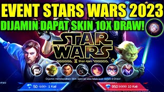 EVENT STARS WARS 2023 DIJAMIN DAPAT SKIN 10X DRAW! - MOBILE LEGENDS