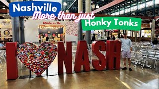 Nashville is MORE Than Just Honky Tonks