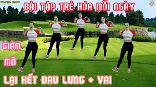 BÀI TẬP THỂ DỤC TRẺ HÓA MỖI NGÀY | GIẢM MỠ THỪA LẠI HẾT ĐAU LƯNG + VAI #NHẠC REMIX HOT// Bích Luyện