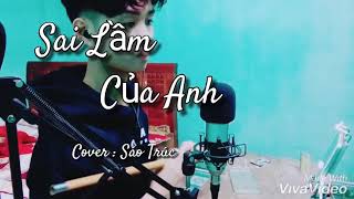 Sai Lầm Của Anh | Sáo Trúc |