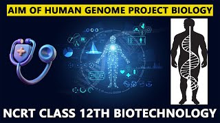 Aim of Human Genome Project | मानव जानाम प्रोजेक्ट का उद्देश्य | Class 12#biologyclass12 #exam