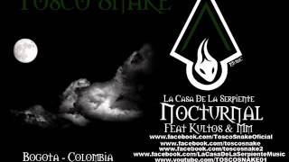 Tosco Snake - Nocturnal Feat Kultos & MM