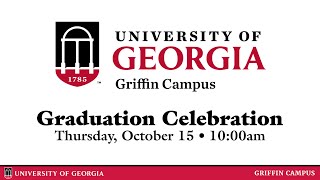 UGA Griffin Spring 2020 Graduation Celebration - In Person