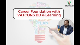 Career Foundation with VATCONS BD e-Learning | VATCONS BD