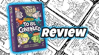 TO BE CONTINUED... | Review