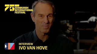 Ivo van Hove on the ITA residency | 2022 International Festival