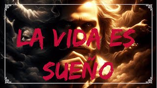 LA VIDA ES SUEÑO | RESUMEN COMPLETO