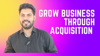 Business Growth Through Acquisition