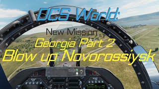 #dcs  - Blow up Novorossiysk - Georgia Part 2 (Mission in Description) F/A-18 Hornet #sim #dcsworld