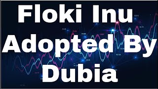 Floki Inu Price Prediction Floki Inu Coin Floki Coin [December] - Floki Inu Adopted By Dubai