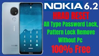 Nokia 6.2 TA-1201 hard reset pattern or password remove  2023 | latest android  version without pc