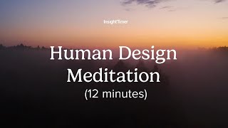 Guided Meditation | Human Design: Blueprint of Potential | Insight Timer