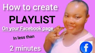 How to create PLAYLIST on your Facebook page; step by step tutorial #playlist