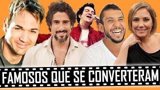 FAMOSOS QUE SE CONVERTERAM AO CRISTIANISMO E MUDARAM DE VIDA