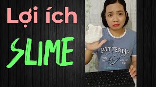 Lợi ích của Slime