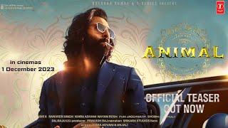 Animal -Official Teaser (Hindi)|  Ranbir Kapoor ,Anil Kapoor, Bobby Deol  , Rashmika | Sandeep | up