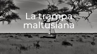 ¿Qué es la Trampa Malthusiana? Te lo contamos en 1 minuto