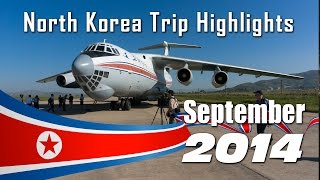 North Korea Trip Highlights - 2014 September 13th to 20th