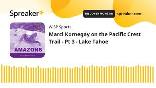 Marci Kornegay on the Pacific Crest Trail - Pt 3 - Lake Tahoe