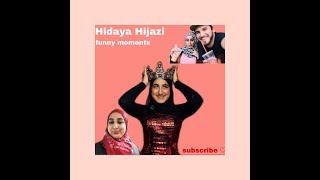 HIDAYA HIJAZI FUNNY MOMENTS 😂