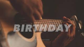 [FREE] Acoustic Guitar Type Beat "Birthday" (Acoustic Pop R&B Instrumental)