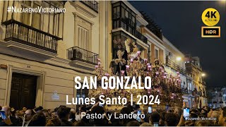 SAN GONZALO | Pastor y Landero | Lunes Santo 2024 Sevilla | CT Las Cigarreras