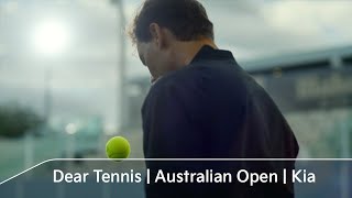 Dear Tennis | Australian Open | Kia