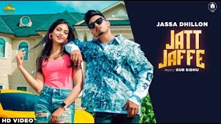 Jatt Jaffe (Official Video) Jassa Dhillon | Gurlej Akhtar | Gur Sidhu | New Punjabi Song 2020