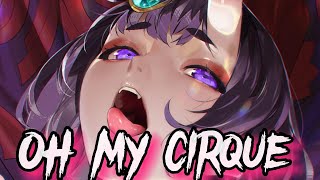 【NIGHTCORE】- Cirque - (FEMALE VERSION) (Coreline)/Sped Up