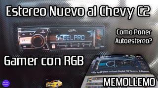 Estéreo Nuevo al Chevy | como ponerlo? | Steelpro RGB