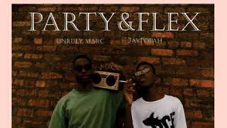 Jaypopah x unrulymarc Party and flex