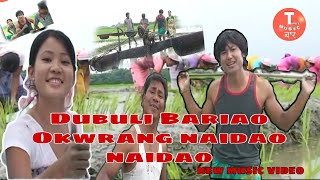 Dubuli Bariao Okwrang naidao naidao ll New boro music video#2022