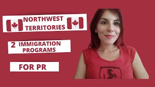 Northwest Territories - 2 easy ways to get Canadian PR!