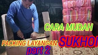 CARA PACKING 2000 LAYANGAN KEDALAM KARDUS Part 2