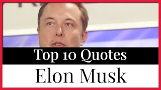 Top 10 Quotes Elon Musk | Business Magnate