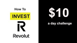 How to invest on  Revolut in 2024! 10 dollars a day challenge