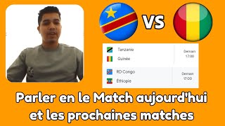 Parler en le match de Aujourd'hui Guinée rdc et le date de prochaines matches