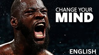 CHANGE YOUR MIND - Motivational Speech Compilation