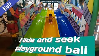 Hide and seek playground bali terkini !!