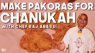 Make Pakoras (Indian Latkes) for Chanukah with Chef Raj Abassi