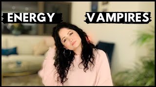 If People are DRAINING Your ENERGY Watch This! | Energy Vampires