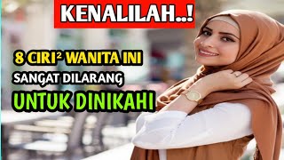 Kenalilah!! 8 Ciri - Ciri Wanita Yang Tidak Boleh Dinikahi Menurut Islam - Taman Islami