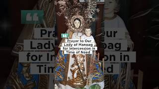 Prayer to our Lady of Manaog for the intercession in times of need #manaoag #viral #shorts #prayer