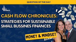 Cash Flow Chronicles: Strategies for Sustainable Small Business Finances