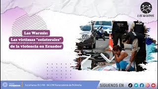 Las Warmis l Las víctimas "colaterales" de la violencia en Ecuador